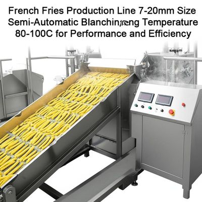 French Fries Production Line 7-20mm Size Semi-Automatic Blanching Temperature 80-100C for Performance and Efficiency